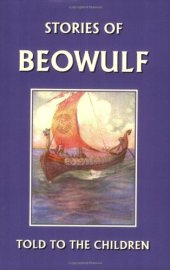 book Stories of Beowulf Told to the Children