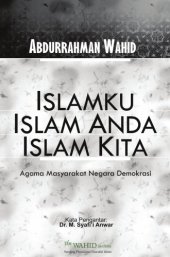 book Islamku Islam Anda Islam Kita: Agama Masyarakat Negara Demokrasi