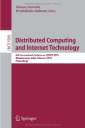 book Distributed Computing and Internet Technology: 6th International Conference, ICDCIT 2010, Bhubaneswar, India, February 15-17, 2010. Proceedings