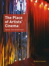 book The Place of Artists' Cinema: Space, Site, and Screen