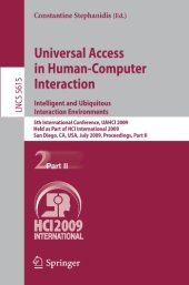 book Universal Access in Human-Computer Interaction. Intelligent and Ubiquitous Interaction Environments: 5th International Conference, UAHCI 2009, Held as Part of HCI International 2009, San Diego, CA, USA, July 19-24, 2009. Proceedings, Part II