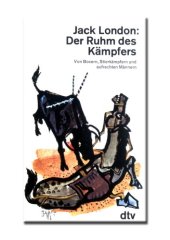 book Der Ruhm des Kämpfers. Von Boxern, Stierkämpfern und aufrechten Männern