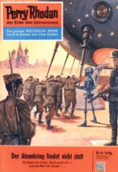 book Perry Rhodan, der Erbe des Universums. Nr. 21. Der Atomkrieg findet nicht statt