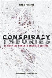 book Conspiracy theories: secrecy and power in American culture