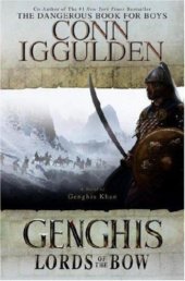 book Genghis: Lords of the Bow (Genghis Khan: Conqueror Series #2)   