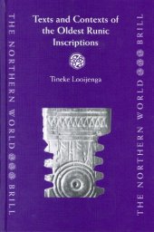 book Texts & Contexts of the Oldest Runic Inscriptions (Northern World, 4)