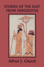 book Stories of the East From Herodotus, Illustrated Edition