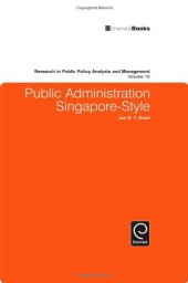 book Public Administration Singapore-style (Research in Public Policy Analysis and Management, Volume 19)