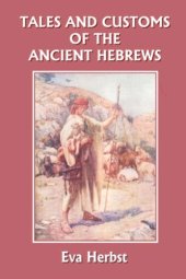 book Tales and Customs of the Ancient Hebrews