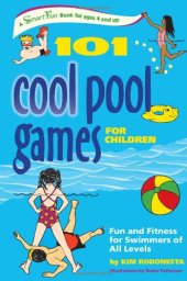 book 101 Cool Pool Games for Children: Fun and Fitness for Swimmers of All Levels (SmartFun Activity Books)