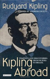 book Kipling Abroad: Traffics and Discoveries from Burma to Brazil