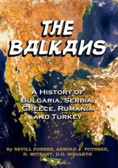 book The Balkans: A History Of Bulgaria, Serbia, Greece, Rumania and Turkey: (Timeless Classic Books)