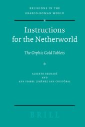 book Instructions for the Netherworld: The Orphic Gold Tablets (Religions in the Graeco-Roman World)