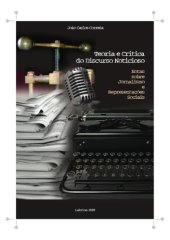 book Teoria e Crítica do Discurso Noticioso: Notas sobre Jornalismo e Representações Sociais