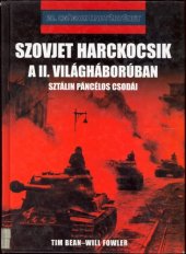 book Szovjet harckocsik a II.világháborúban - Sztálin páncélos csodái   Russian Tanks of World War II