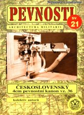 book Pevnosti sv. 21 - Československý 4 cm pevnostní kanon vz. 36 a jeho osudy