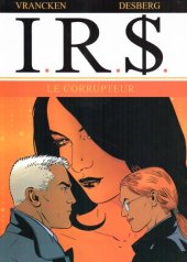 book I.R.$., tome 6 : Le Corrupteur