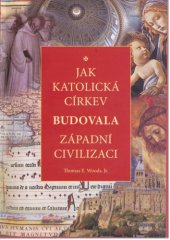 book Jak katolická církev budovala západní civilizaci