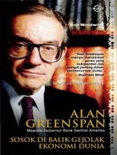 book Alan Greenspan: Sosok di Balik Gejolak Ekonomi Dunia