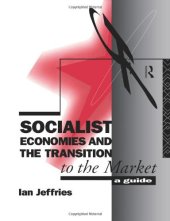 book Socialist Economies and the Transition of the Market: A Guide