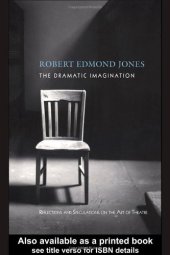 book The Dramatic Imagination: Reflections and Speculations on the Art of the Theatre (Theatre Arts Book)