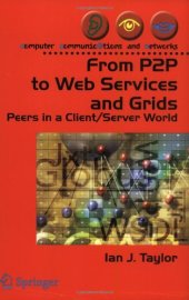 book From P2P to Web services and grids: peers in a client/server world