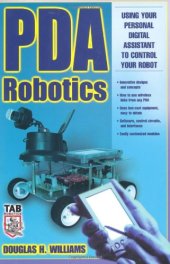 book PDA Robotics: Using Your Personal Digital Assistant to Control Your Robot