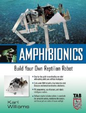 book Amphibionics: Build Your Own Biologically Inspired Reptilian Robot