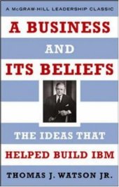 book A Business and Its Beliefs: The Ideas That Helped Build IBM