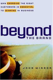 book Beyond the Brand: Why Engaging the Right Customers is Essential to Winning in Business