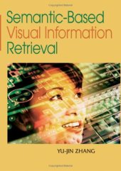 book Semantic-Based Visual Information Retrieval by Yu-Jin Zhang