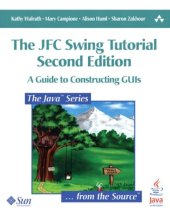 book JFC Swing Tutorial, The: A Guide to Constructing GUIs