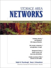 book Storage Area Networks: Designing and Implementing a Mass Storage System