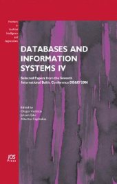 book Databases and Information Systems IV: Selected Papers from the Seventh International Conference DB&IS’2006