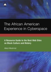 book The African American Experience In Cyberspace: A Resource Guide to the Best Web Sites on Black Culture and History