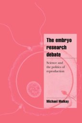 book The Embryo Research Debate: Science and the Politics of Reproduction