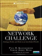 book The Network Challenge: Strategy, Profit, and Risk in an Interlinked World