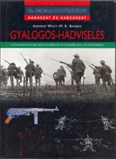 book Gyalogos-hadviselés: A gyalogsági harcászat elmélete és gyakorlata a 20. században   Infantry Warfare: The Theory and Practice of Infantry Combat in the 20th Century