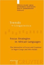 book Focus Strategies in African Languages: The Interaction of Focus and Grammar in Niger-Congo and Afro-Asiatic