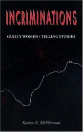 book Incriminations: Guilty Women Telling Stories