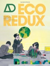 book EcoRedux: Design Remedies for an Ailing Planet (Architectural Design November   December 2010 Vol. 80 No. 6)