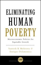 book Eliminating Human Poverty: Macroeconomic and Social Policies for Equitable Growth (International Studies in Poverty Research)