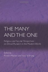 book The Many And The One: Religious and Secular Perspectives on Ethical Pluralism in the Modern World