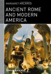 book Ancient Rome and Modern America (Classical Receptions)