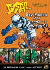 book Twisted Journeys 15: Agent Mongoose and the Attack of the Giant Insects