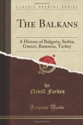 book The Balkans: A History of Bulgaria, Serbia, Greece, Rumania, Turkey