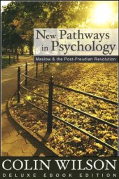 book New Pathways in Psychology: Maslow and the Post-Freudian Revolution