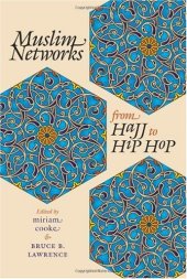 book Muslim Networks from Hajj to Hip Hop