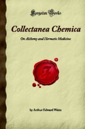 book Collectanea Chemica: On Alchemy and Hermetic Medicine