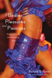 book Bodies, Pleasures, and Passions: Sexual Culture in Contemporary Brazil, Second Edition